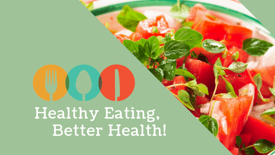 Healthy Eating, Better Health Healthy Eating, Better Health